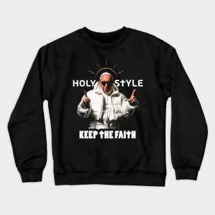keep the faith Crewneck Sweatshirt